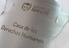 APERTURA OFICIAL DE LA CASA DE LOS DERECHOS HUMANOS DE SAN LUIS