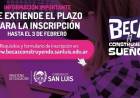 EXTENDIERON EL PLAZO DE INSCRIPCIÓN PARA LA BECA CONSTRUYENDO SUEÑOS