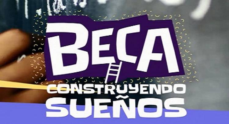 BECAS “CONSTRUYENDO SUEÑOS”: LISTA DE BENEFICIARIOS